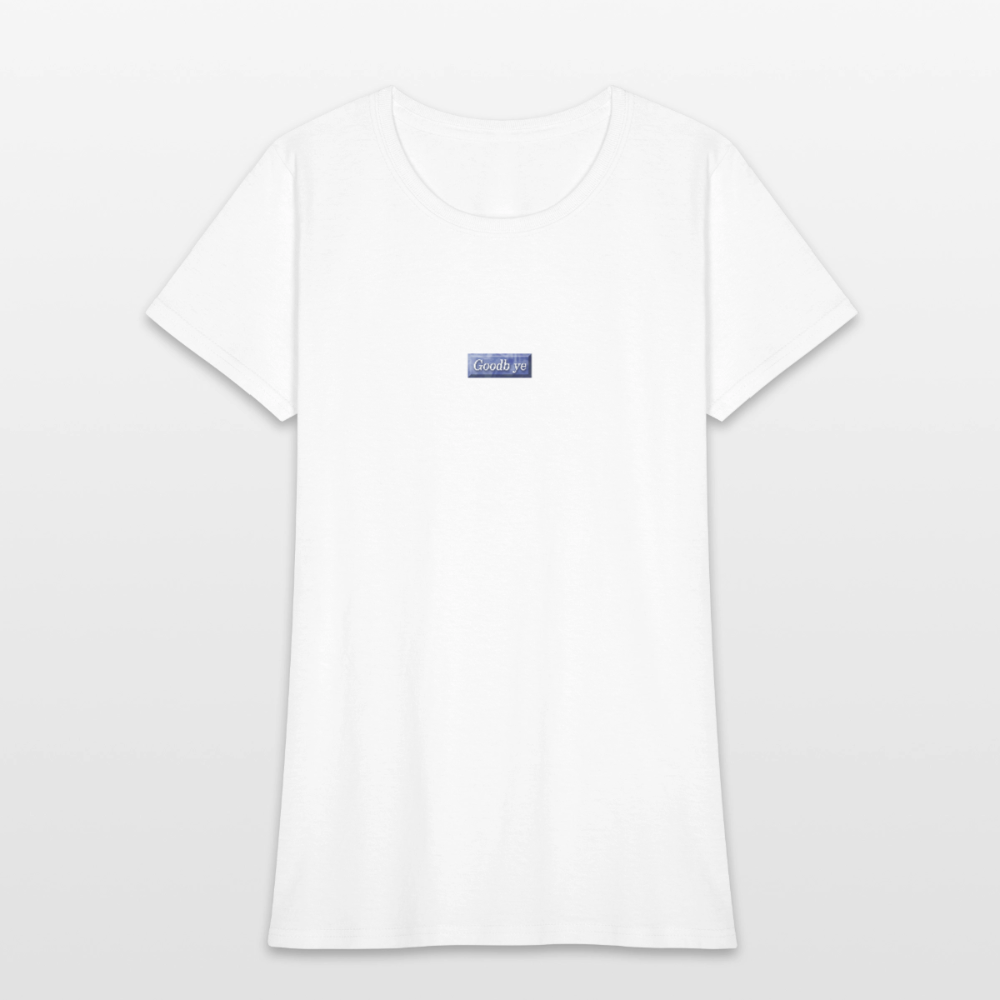 Change Women's T-Shirt For those who wish to leave a final, poignant message